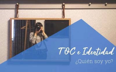TOC e IDENTIDAD ¿Quién soy yo?