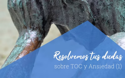 Resolvemos tus dudas sobre TOC y Ansiedad (1)